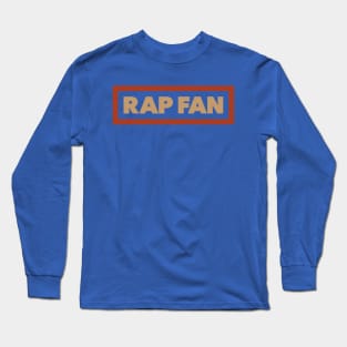 RAP FAN Long Sleeve T-Shirt